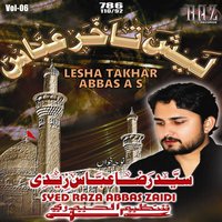 Lesha Takhar Abbas A S - Syed Raza Abbas Zaidi