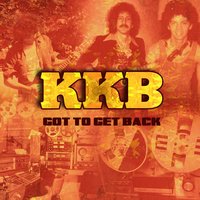 Got to Get Back (feat. Bruce Kulick) - KKB & Bruce Kulick
