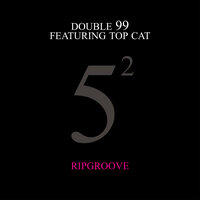 Ripgroove - Double 99 & Top Cat & Ewan McVicar