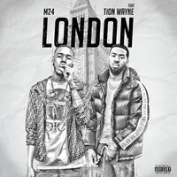 London - M24 & Tion Wayne
