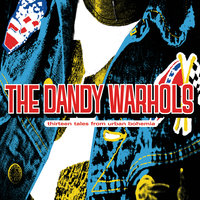Ras Tafar and I (a.k.a. Dub Song) - The Dandy Warhols