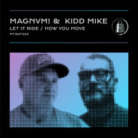 How You Move - Kidd Mike & MAGNVM!