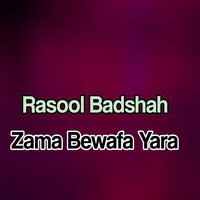 Wa Zama Nadan Rasha Ta - Rasool Badshah