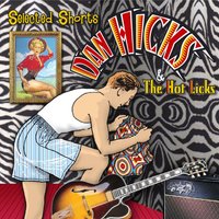 Willie - Dan Hicks & His Hot Licks