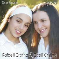 Meu Milagre - Giselli Cristina & Rafaelli Cristina