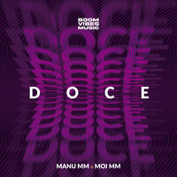 Doce - Manu MM & Moi MM & Boom Vibes Music