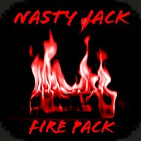 Fire Pack - Nasty Jack