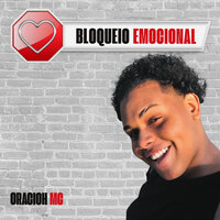 Bloqueio Emocional - Oracioh Mc