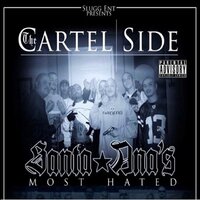 Santa Ana Gangster Shit - The Cartel Side