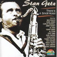 Don't Worry 'Bout Me - Stan Getz Quartet & Stan Getz Quartet (The Be Bop Boys)