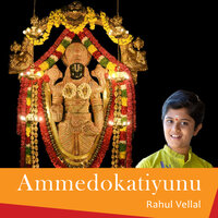 Ammedokatiyunu - Rahul Vellal