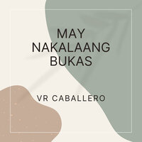 May Nakalaang Bukas (Minus One) - VR Caballero
