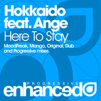 Here to Stay - Hokkaido & Ange & Moodfreak