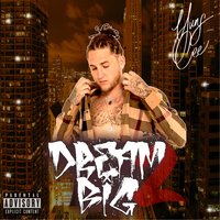 Dream Big 2 - Yung Cee