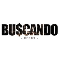 Bu$cando - Kerox