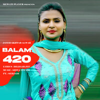 Balam 420 - Javed Akhtar Alwar