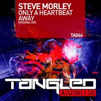Only A Heartbeat Away - Steve Morley