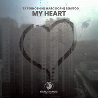 My Heart - Tatsunoshin & Marc Korn & Semitoo