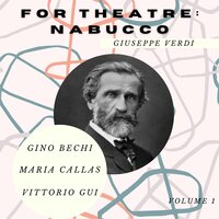 Nabucco, Act II : Ben Io T'invenni, O Fatal Scritto! - Maria Callas & Gino Bechi & Vittorio Gui & Джузеппе Верди