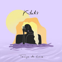 Prenons le temps - Khiks
