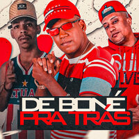 De Boné pra Trás - Danado do Recife & Delzinho no beat & Mc Fabinho da Osk