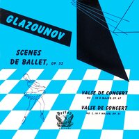 Scenes De Ballet, Op. 52: VI. Danse Orientale - Bolshoi Symphony Orchestra & Alexander Gauk & Александр Константинович Глазунов