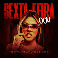 Sexta Feira 00H - Mc Thata & Mc Wallace