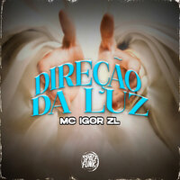 Direção a Luz - MC IGOR ZL & DJ Hud Original & Space Funk