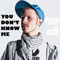You Don't Know Me - Rick Fury & That Lass