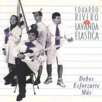 Las Chusmas - Eduardo Rivero & Lavanda Elástica