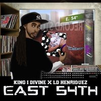 East 54th (Slowed) - King I Divine & LD Henriquez