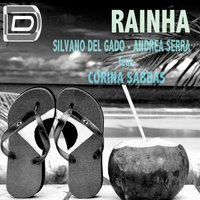 Rainha - Silvano Del Gado & Andrea Serra & Silvano Del Gado, Andrea Serra & Corina Sabbas