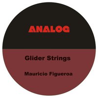 Glider Strings - Mauricio Figueroa