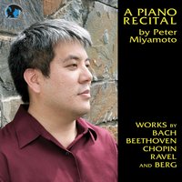 Piano Sonata, Op. 1 - Альбан Берг & Peter Miyamoto