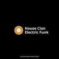 Electric Funk - House Clan