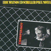 Conspiracy - Eric Watson & Ed Schuller & Paul Motian