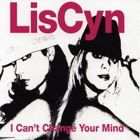 I Can't Change Your Mind - Liscyn & Lisette Melendez & Cynthia & LisCyn, Lisette Melendez, Cynthia & Carlos Berrios