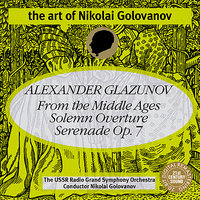 Suite for Orchestra in E Major, Op. 79 - "From the Middle Ages": IV. Finale - the Crusaders - USSR Radio Grand Symphony Orchestra & Николай Семёнович Голованов & Александр Константинович Глазунов
