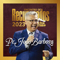 Pr. João Barbosa no Bom Samaritano: Encontro de Recuperados 2023 - O Bom Samaritano & Pastor João Barbosa