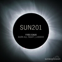 Burn All Night - Yves Eaux