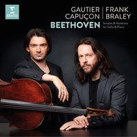 Beethoven: 12 Variations on "See, the Conqu'ring Hero Comes", from Handel's Judas Maccabaeus, WoO 45 - Gautier Capucon & Frank Braley & Ludwig van Beethoven