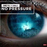 No Pressure - Sarcy Dj & Mariella