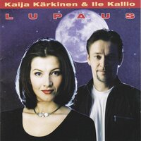 Malja elämälle - Kaija Kärkinen & Ile Kallio