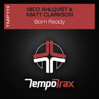 Born Ready - Nico Ahlqvist & Matt Clarkson