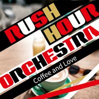 A Morning of the City - Rush Hour Orchestra