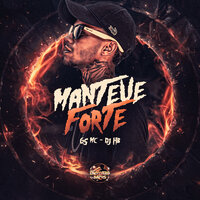 Manteve Forte - GS MC & Dj HB