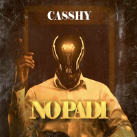 No Padi - Casshy