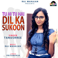 Dil Ka Sukoon - Tanushree