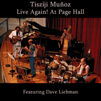 Visiting This Planet (Alternate) - Tisziji Muñoz & David Liebman