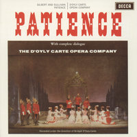 Sullivan: Patience / Act 1 - Now tell us, we pray you - Philip Potter & John Cartier & Donald Adams & D'Oyly Carte Opera Chorus & D'Oyly Carte Opera Company & The New Symphony Orchestra Of London